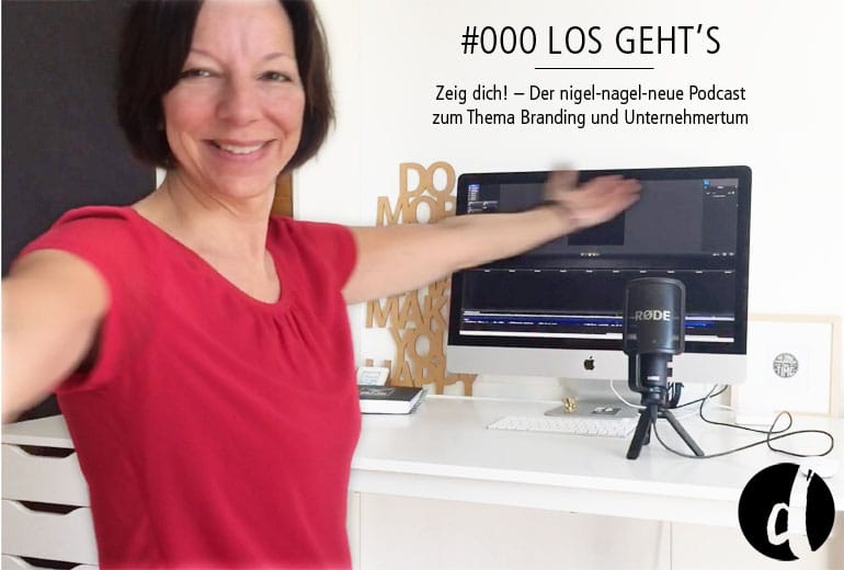 Podcast Zeig dich - Soulful Branding - Folge 000