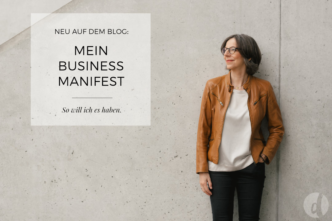Mein persönliches Business Manifest - Martina Rehberg - Delicious Design