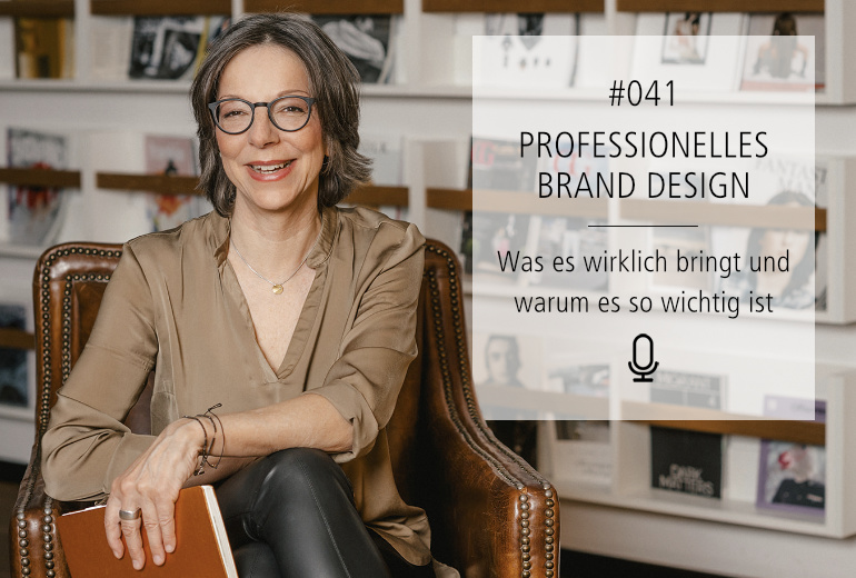 041 | Warum ist ein professionelles Brand Design so wichtig?