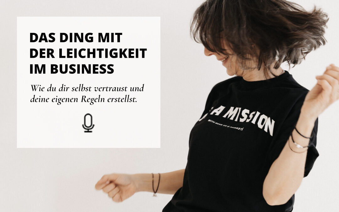 050 | Das Ding mit der Leichtigkeit im Business