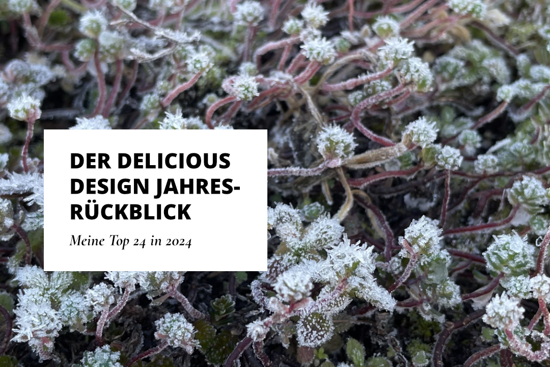 Delicious Design Jahresrückblick – Meine Top 24 aus 2024