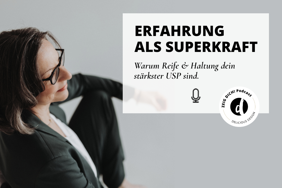 053 | Erfahrung als Superkraft – Warum Reife und Haltung dein stärkster USP sind