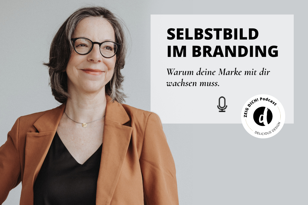 Podcast Zeig dich - Martina Rehberg - Personal Branding - Selbstbild im Branding - Folge 054